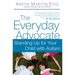 The Everyday Advocate: Standing Up for Your Child with Autism or Other Special Needs