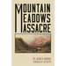 The Mountain Meadows Massacre