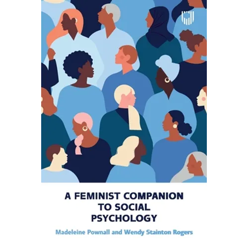 A Feminist Companion to Social Psychology