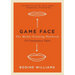Game Face: The Media Training Playbook, 19 Cautionary Tales
