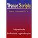 Trance Scripts: Scripts for the Professional Hypnotherapist