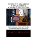 Guide to Starting a Successful Antiques Business: Sage Advice from My Years in the Antiques Business