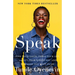 Speak: Find Your Voice, Trust Your Gut, and Get from Where You Are to Where You Want to Be