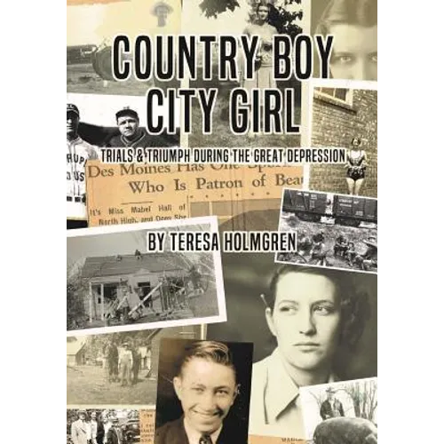 Country Boy, City Girl: Trials and Triumphs During the Great Depression
