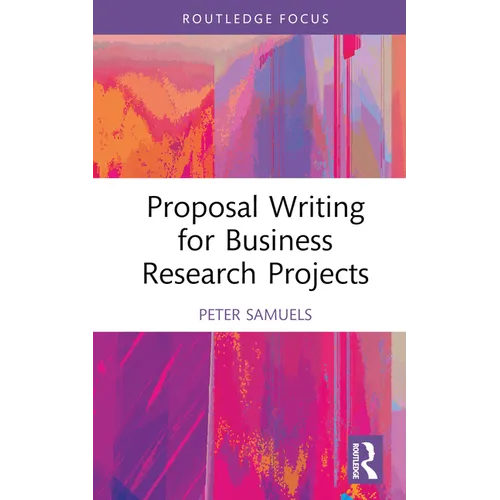 Proposal Writing for Business Research Projects