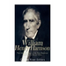 William Henry Harrison: The Life and Legacy of the First American President to Die in Office
