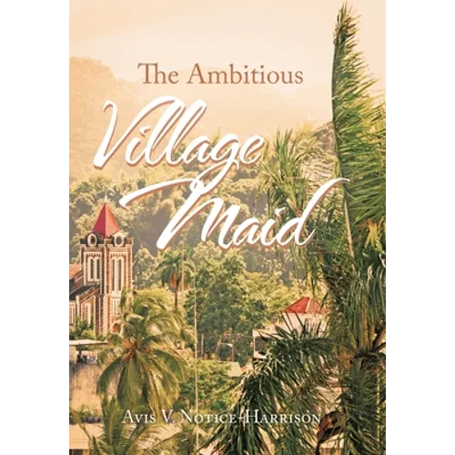 The Ambitious Village Maid