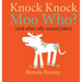 Knock Knock, Moo Who?