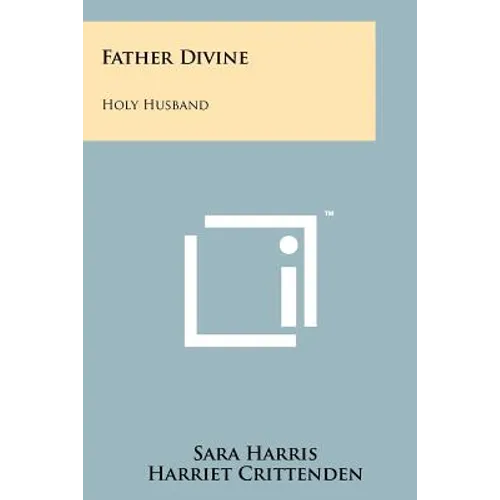 Father Divine: Holy Husband