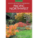 Pacific Northwest Month-By-Month Gardening: What to Do Each Month to Have a Beautiful Garden All Year