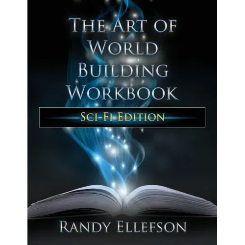 The Art of World Building Workbook: Sci-Fi Edition