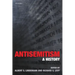 Antisemitism: A History