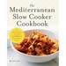 The Mediterranean Slow Cooker Cookbook: A Mediterranean Cookbook with 101 Easy Slow Cooker Recipes