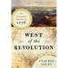 West of the Revolution: An Uncommon History of 1776