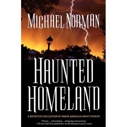 Haunted Homeland: A Definitive Collection of North American Ghost Stories