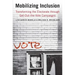 Mobilizing Inclusion: Transforming the Electorate Through Get-Out-The-Vote Campaigns