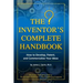 The Inventor's Complete Handbook: How to Develop, Patent, and Commercialize Your Ideas