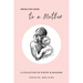 From One Mom to a Mother: Poetry & Momisms