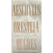 The Oresteia of Aeschylus: A New Translation by Ted Hughes
