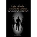 Light a Candle or Curse the Darkness