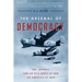 The Arsenal of Democracy: Fdr, Detroit, and an Epic Quest to Arm an America at War