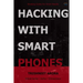 Hacking with Smart Phones