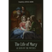 The Life of Mary As Seen By the Mystics