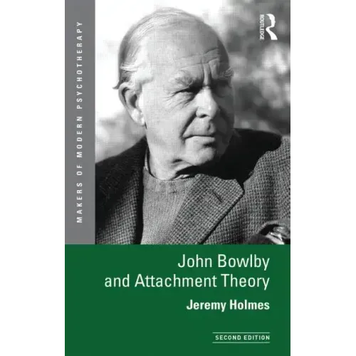 John Bowlby and Attachment Theory