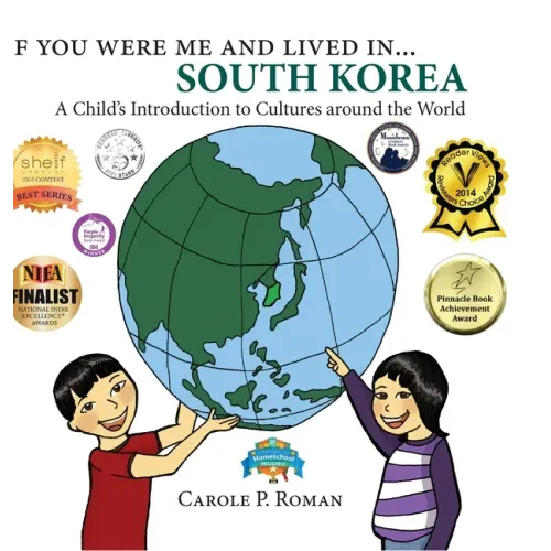 If You Were Me and Lived in... South Korea: A Child's Introduction to Cultures Around the World