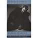 Stranger Music: Selected Poems and Songs