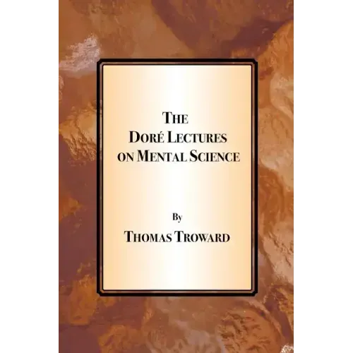 The Dore Lectures on Mental Science