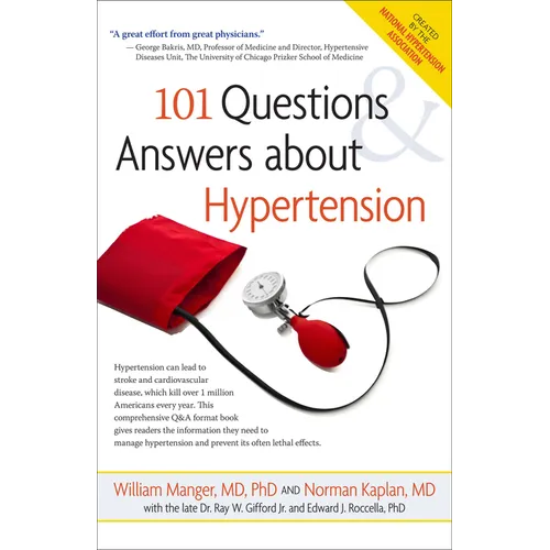 101 Questions and Answers about Hypertension