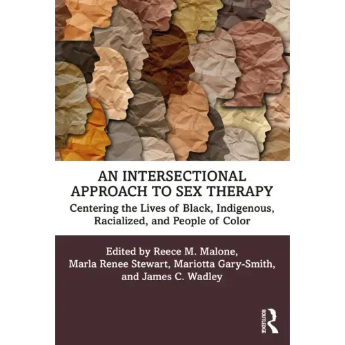 An Intersectional Approach to Sex Therapy: Centering the Lives of Indigenous, Racialized, and People of Color