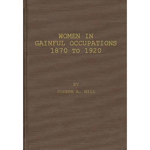 Women in Gainful Occupations: 1870 to 1920