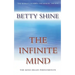 The Infinite Mind: The Mind/Brain Phenomenon