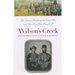 Wilson's Creek: The Second Battle of the Civil War and the Men Who Fought It