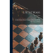 Little Wars: a Game for Boys From Twelve Years of Age to One Hundred and Fifty and for That More Intelligent Sort of Girls Who Like