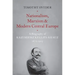 Nationalism, Marxism, and Modern Central Europe: A Biography of Kazimierz Kelles-Krauz, 1872-1905