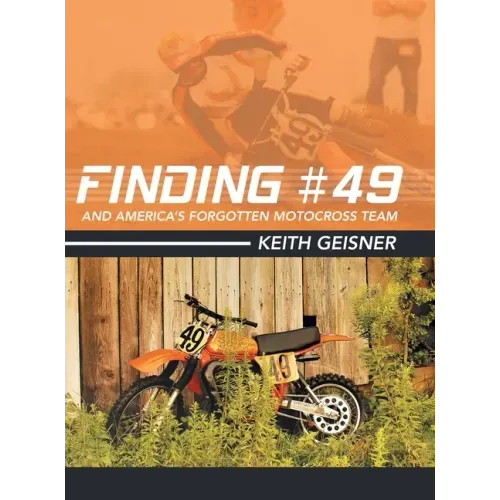 Finding #49 and America's Forgotten Motocross Team