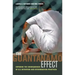 The Guantánamo Effect: Exposing the Consequences of U.S. Detention and Interrogation Practices