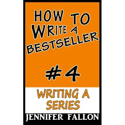How to Write a Bestseller: Writing a Series