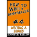 How to Write a Bestseller: Writing a Series