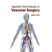 Applied Techniques in Vascular Surgery