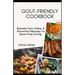 Gout-Friendly Cookbook: Elevate Your Plate: A Flavorful Odyssey To Gout-Free Living