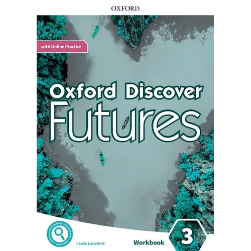 Oxford Discover Futures Level 3 Workbook with Online Practice