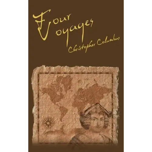 The Four Voyages of Christopher Columbus