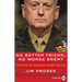 No Better Friend, No Worse Enemy: The Life of General James Mattis