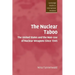 The Nuclear Taboo: The United States and the Non-Use of Nuclear Weapons Since 1945