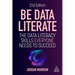 Be Data Literate: The Data Literacy Skills Everyone Needs to Succeed