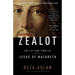 Zealot: The Life and Times of Jesus of Nazareth